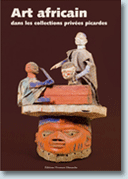 Couverture du livre Art africain dans les collections privées picardes